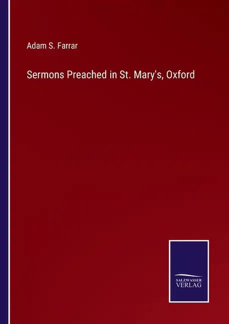 Sermons Preached in St. Mary's, Oxford - Paperback