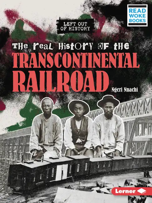 The Real History of the Transcontinental Railroad - Paperback