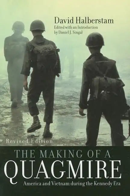 The Making of a Quagmire: America and Vietnam During the Kennedy Era - Paperback