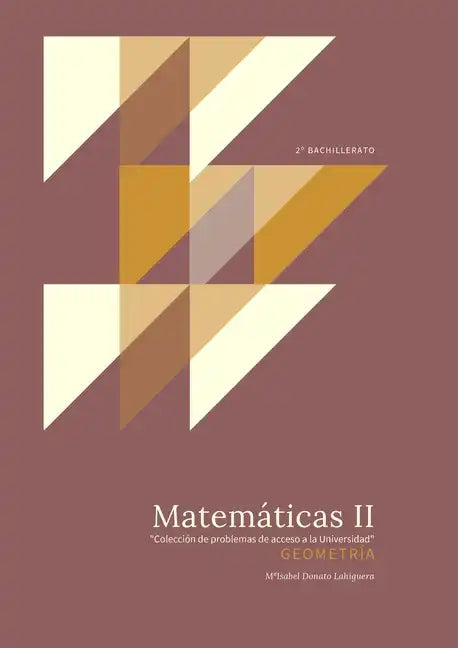 Matemáticas II: Geometría. "Colección de Problemas de acceso a la Universidad" - Paperback