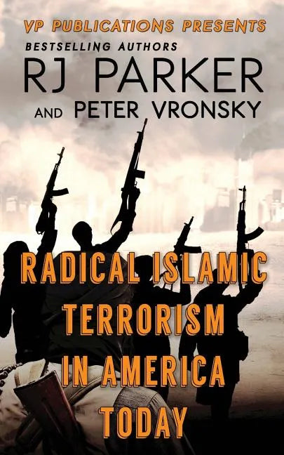 RADICAL ISLAMIC TERRORISM In America Today - Paperback
