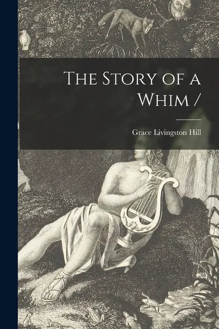 The Story of a Whim / - Paperback
