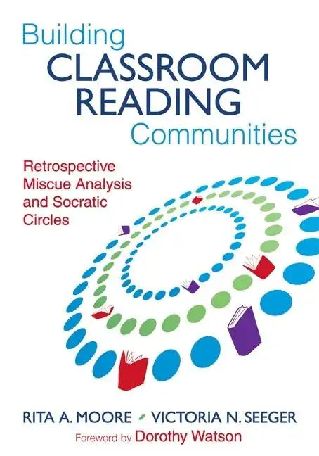 Building Classroom Reading Communities: Retrospective Miscue Analysis and Socratic Circles - Paperback