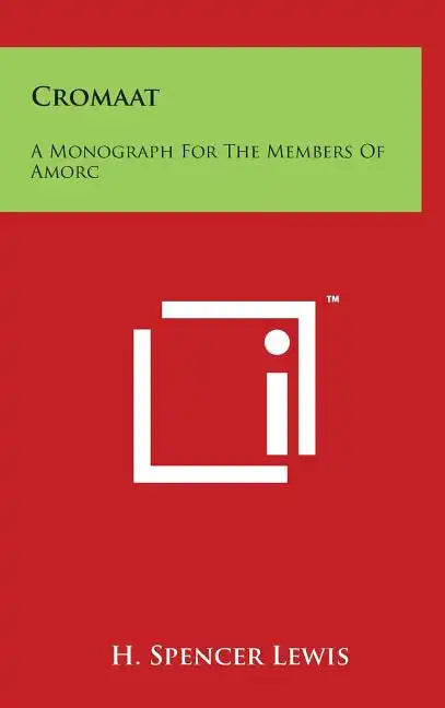 Cromaat: A Monograph for the Members of Amorc - Hardcover
