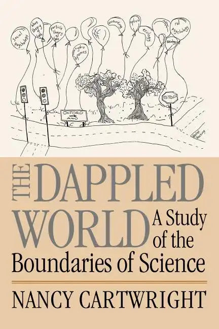 The Dappled World: A Study of the Boundaries of Science - Paperback