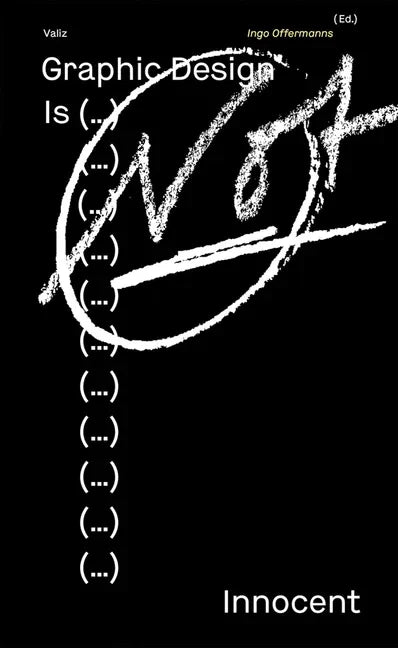 Graphic Design Is (...) Not Innocent - Paperback