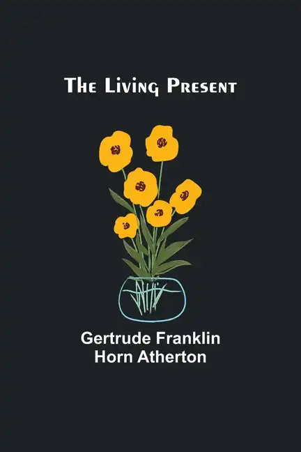 The Living Present - Paperback