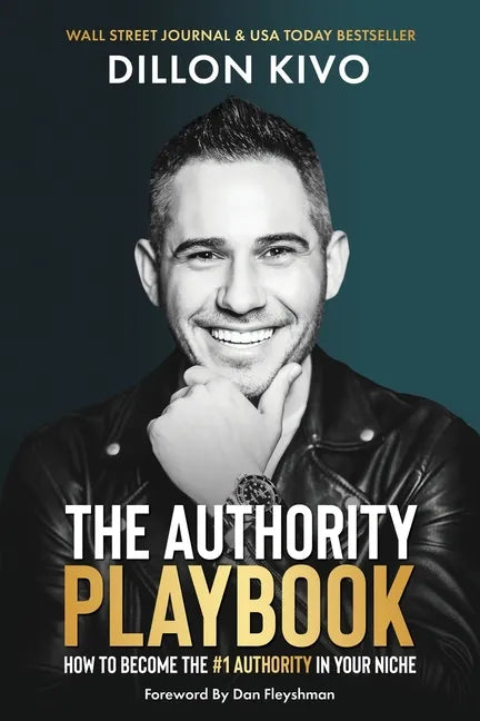 The Authority Playbook: How to Become The #1 Authority in Your Niche - Paperback
