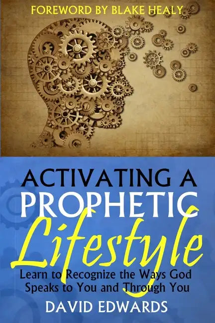Activating a Prophetic Lifestyle - Paperback