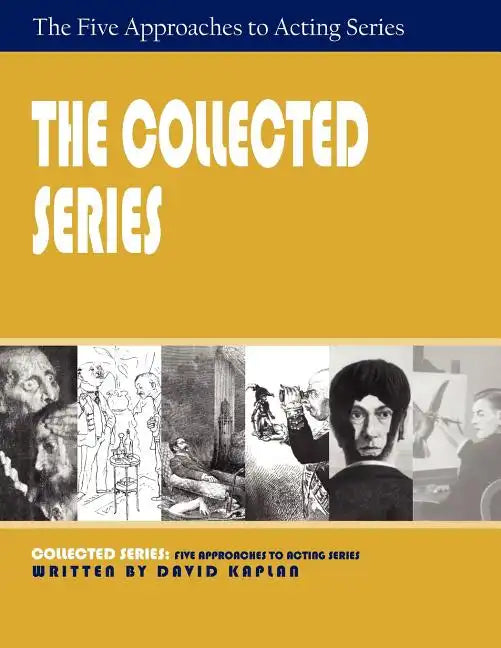 The Collected Series: Five Approaches to Acting - Paperback