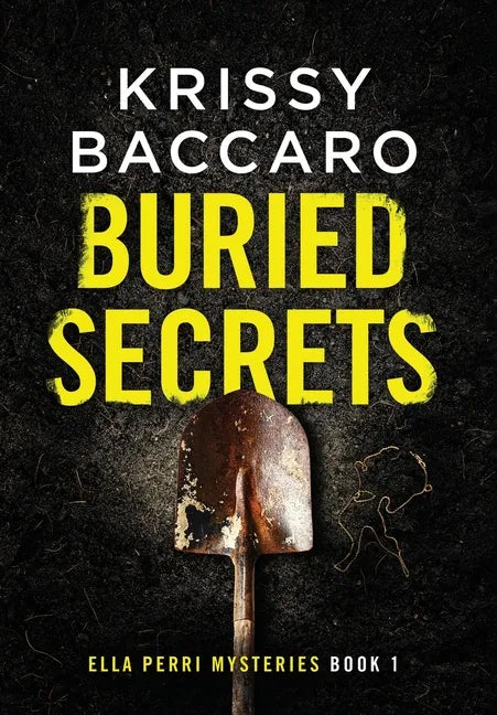 Buried Secrets: Some things should stay hidden - Hardcover