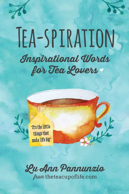 Tea-spiration: Inspirational Words for Tea Lovers - Paperback