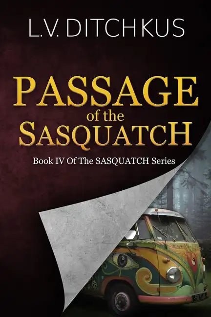 Passage of the Sasquatch: Book IV of The Sasquatch Series - Paperback