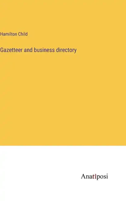 Gazetteer and business directory - Hardcover
