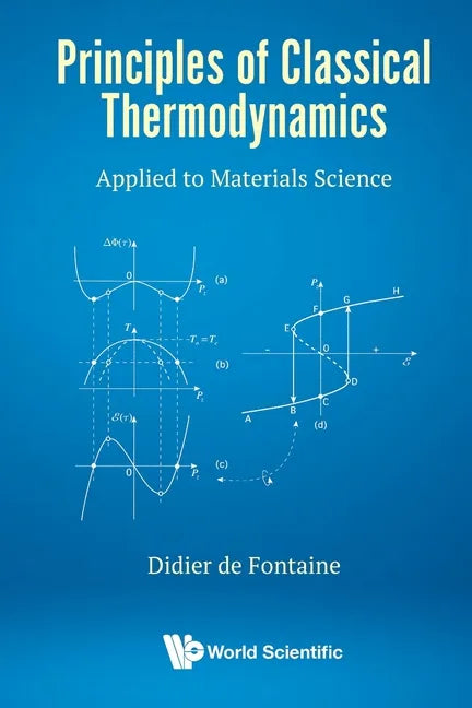 Principles of Classical Thermodynamics: Applied to Materials Science - Paperback
