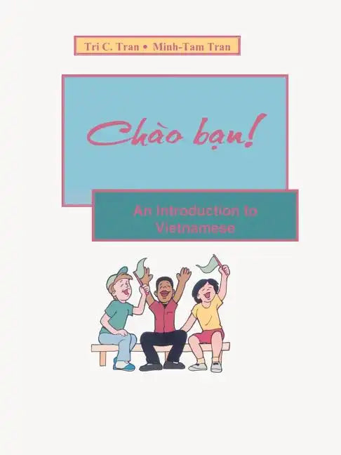 Chao Ban!: An Introduction to Vietnamese - Paperback