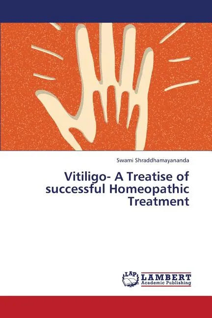 Vitiligo- A Treatise of Successful Homeopathic Treatment - Paperback