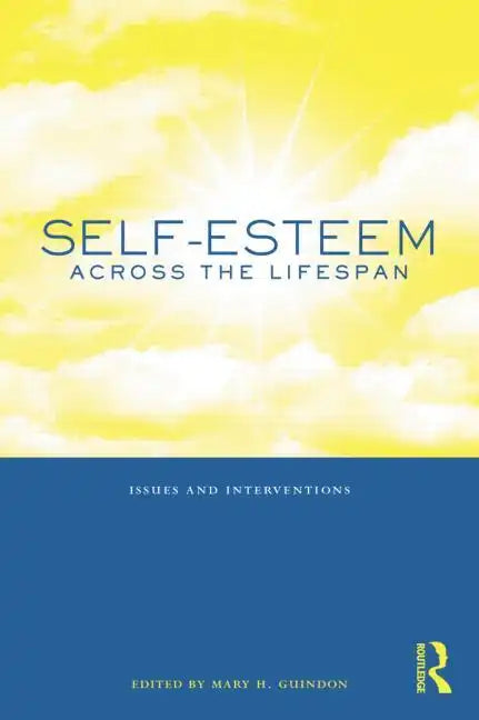 Self-Esteem Across the Lifespan: Issues and Interventions - Paperback