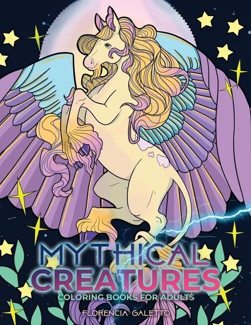 Mythical Creatures Coloring Books for Adults: Legendary Beasts and Monsters from Folklore - Paperback