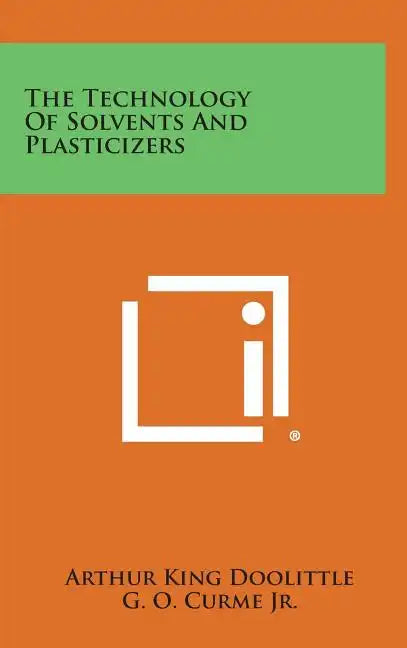 The Technology of Solvents and Plasticizers - Hardcover