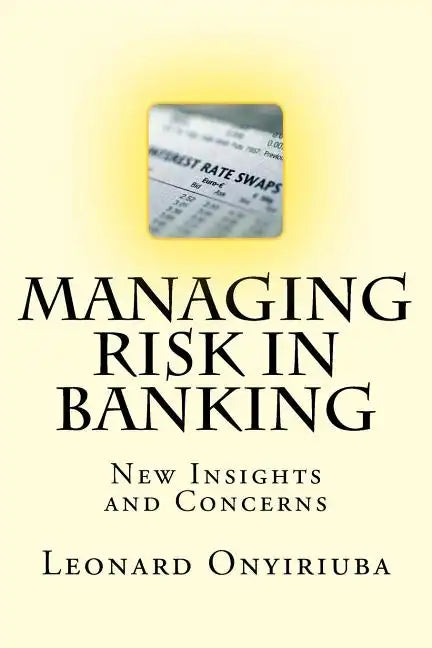 Managing Risk in Banking: New Insights and Concerns - Paperback