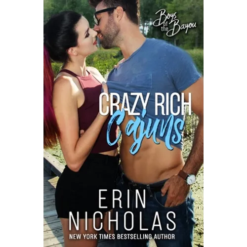 Crazy Rich Cajuns (Boys of the Bayou Book 4) - Paperback