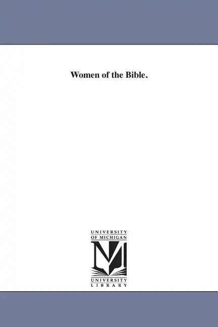 Women of the Bible. - Paperback