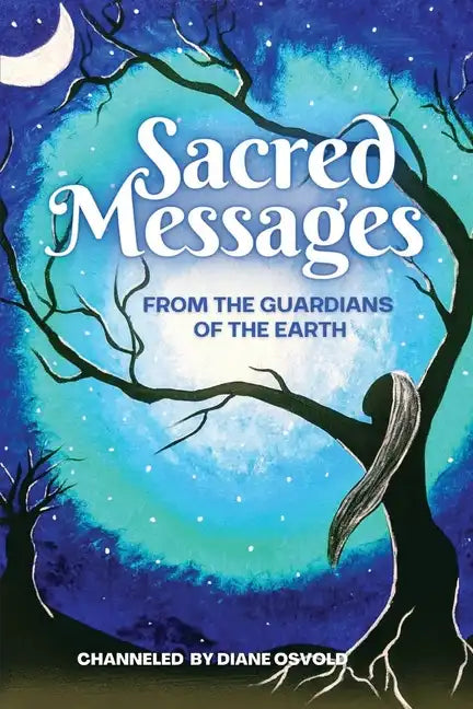 Sacred Messages from the Guardians of the Earth - Paperback