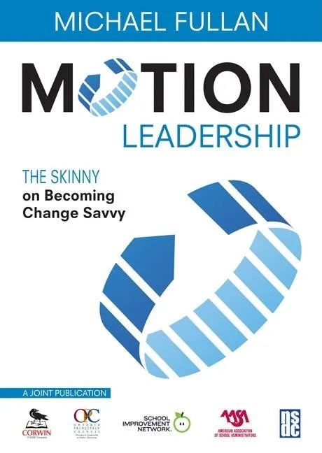Motion Leadership: The Skinny on Becoming Change Savvy - Paperback