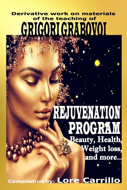 Rejuvenation Program: Beauty, health, weight loss and more. - Paperback