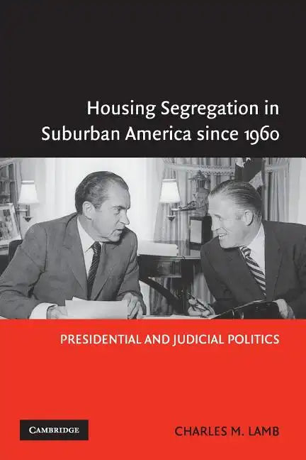 Housing Segregation in Suburban America since 1960 - Paperback
