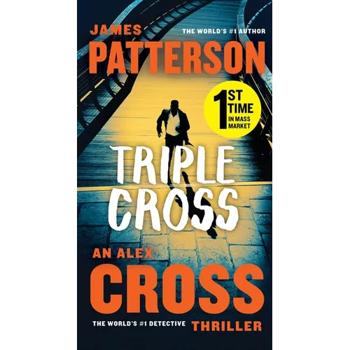Triple Cross: The Greatest Alex Cross Thriller Since Kiss the Girls - Paperback