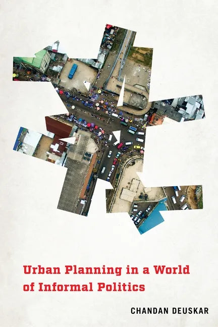 Urban Planning in a World of Informal Politics - Hardcover