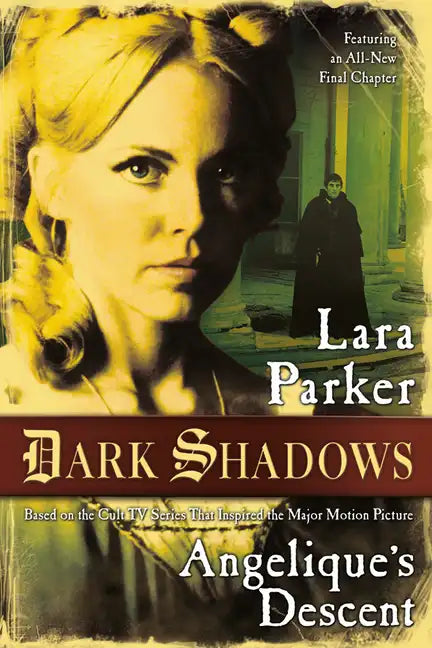 Dark Shadows: Angelique's Descent: Angelique's Descent - Paperback