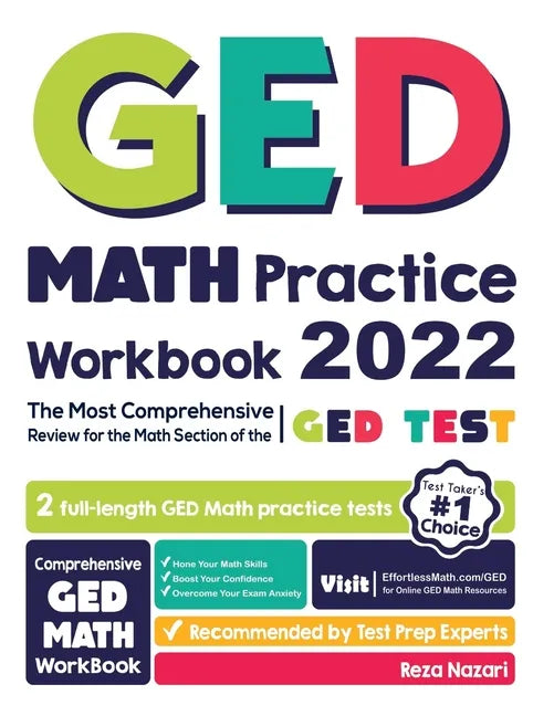 GED Math Practice Workbook: The Most Comprehensive Review for the Math Section of the GED Test - Paperback