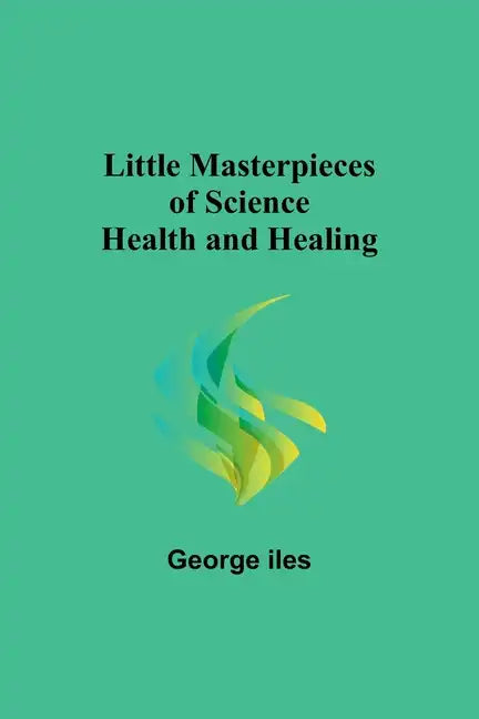 Little Masterpieces of Science: Health and Healing - Paperback