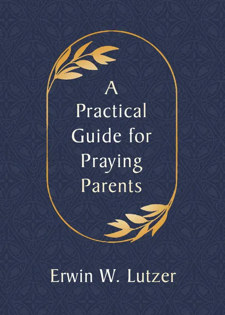 A Practical Guide for Praying Parents - Paperback