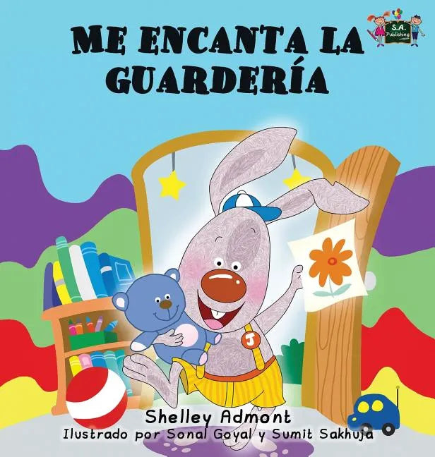 Me encanta la guardería: I Love to Go to Daycare (Spanish Edition) - Hardcover