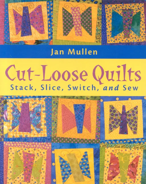 Cut-Loose Quilts - Print on Demand Edition - Paperback