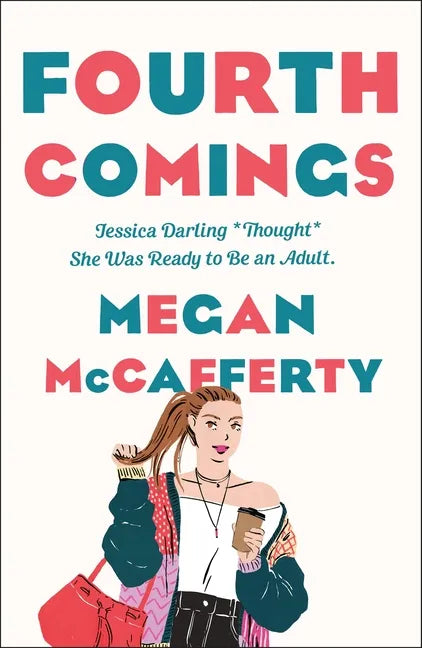 Fourth Comings: A Jessica Darling Novel - Paperback