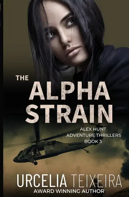 The ALPHA STRAIN: An ALEX HUNT Adventure Thriller - Paperback