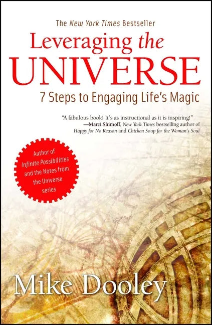 Leveraging the Universe: 7 Steps to Engaging Life's Magic - Paperback