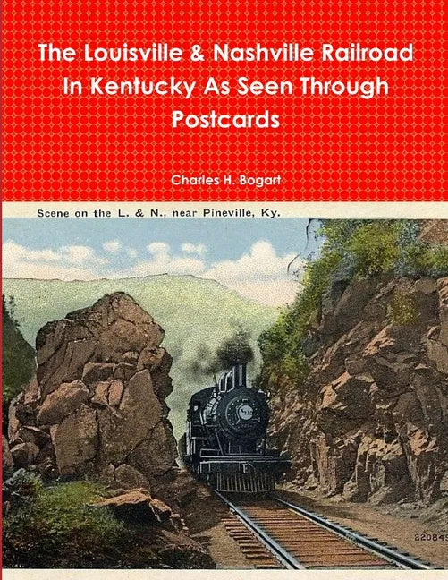 The L&N Railroad In Kentucky As Seen through Postcards - Paperback