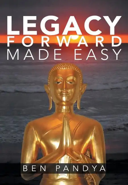 Legacy Forward, Made Easy - Hardcover