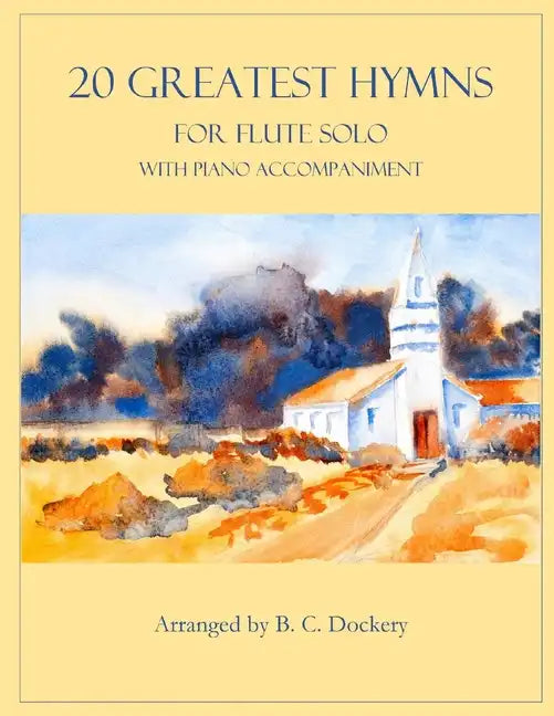 20 Greatest Hymns for Flute Solo with Piano Accompaniment - Paperback