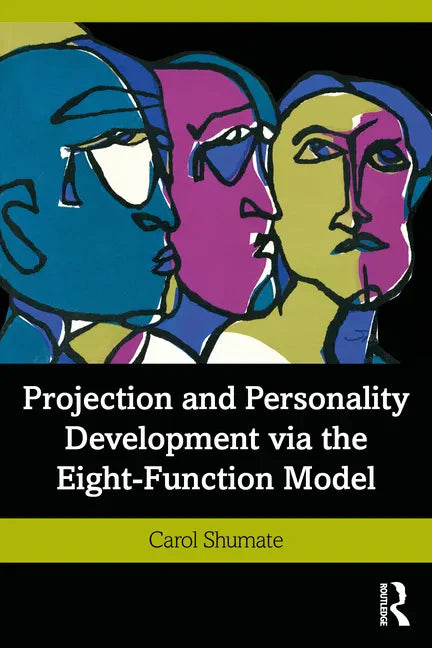 Projection and Personality Development Via the Eight-Function Model - Paperback