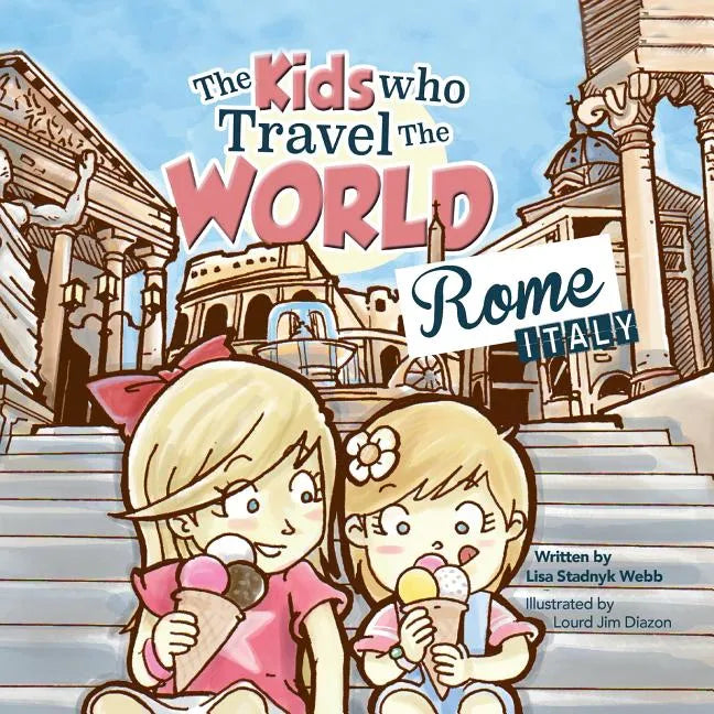 The Kids Who Travel the World: Rome - Paperback