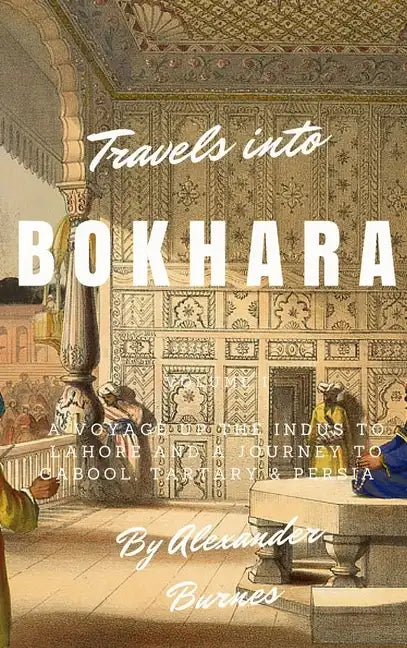 Travels into Bokhara - Hardcover