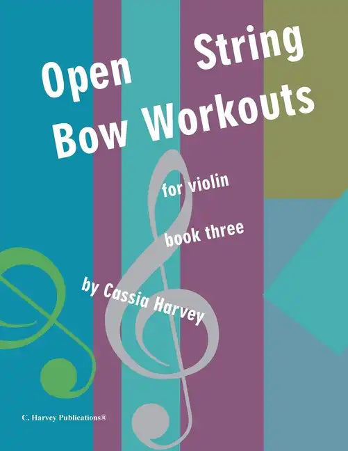 Open String Bow Workouts for Violin, Book Three - Paperback