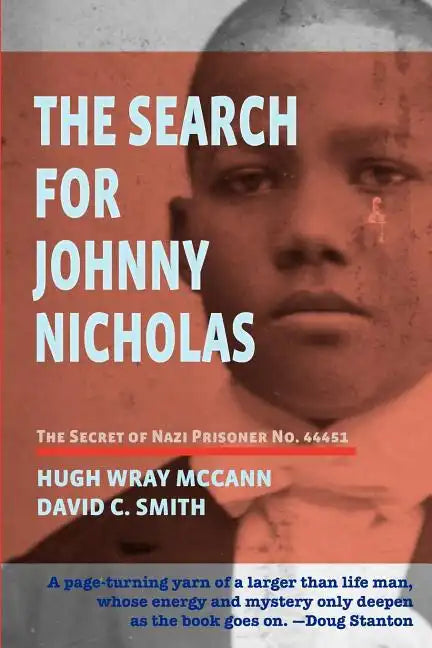 The Search For Johnny Nicholas: The Secret of Nazi Prisoner No. 44451 - Paperback